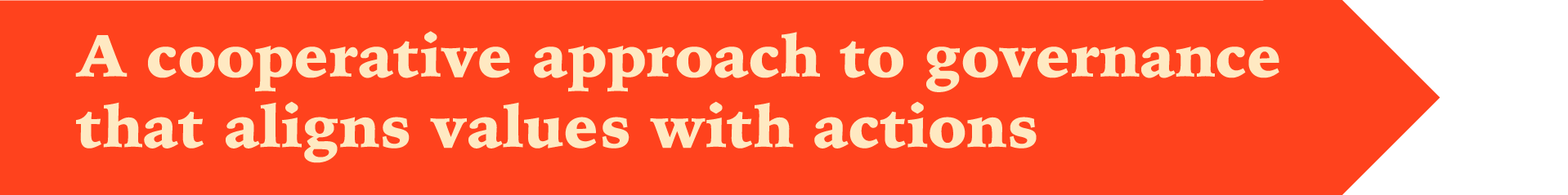 A cooperative approach to governance that aligns values with actions